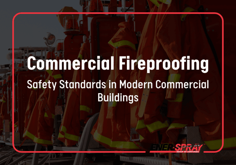 Commercial Fireproofing: Meeting Safety Standards in Modern Commercial ...